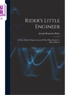 海外直订Rider's Little Engineer: A Pocket-Book of Engineering and Other Data Relative to 骑士的小工程师:一本袖珍书