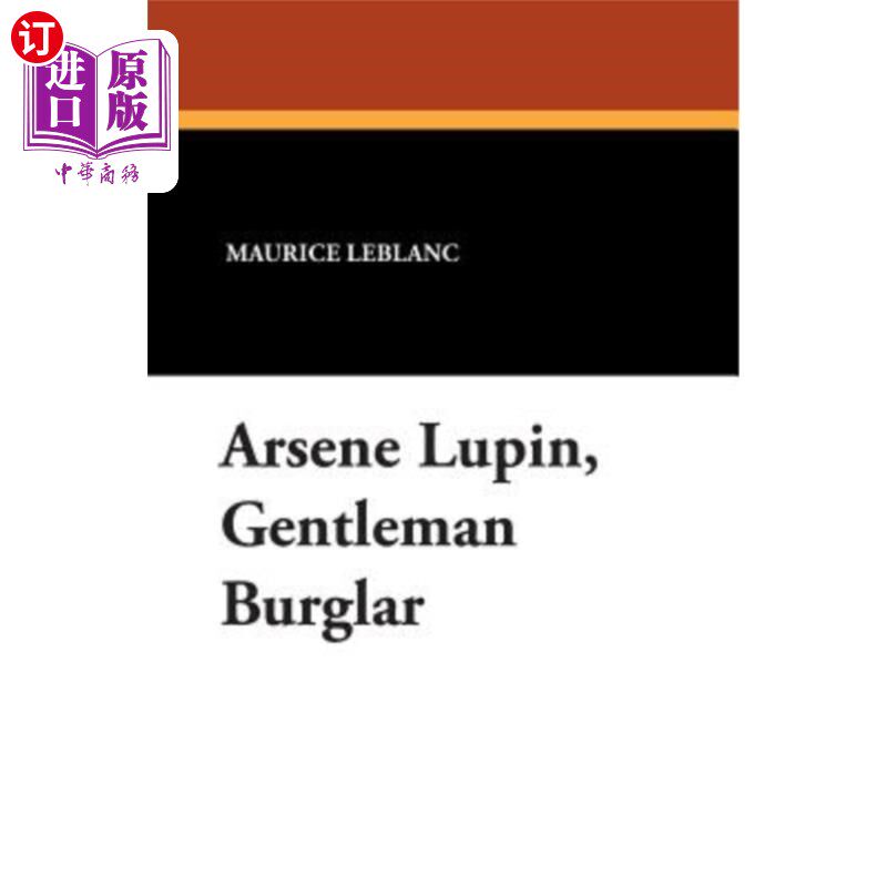 海外直订Arsene Lupin, Gentleman Burglar 阿森·卢平，绅士窃贼
