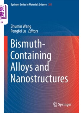 海外直订Bismuth-Containing Alloys and Nanostructures 含铋合金和纳米结构