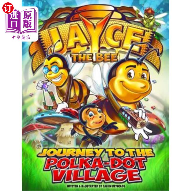 海外直订Jayce the Bee: Journey to the Polka-Dot Village 蜜蜂杰斯：波尔卡圆点村之旅