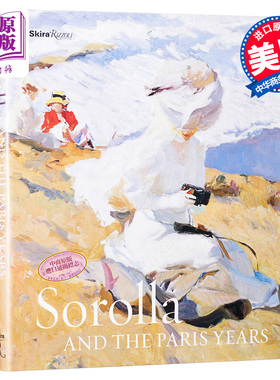 Sorolla and the Paris Years 进口艺术 索罗拉和巴黎岁月 西班牙印象派 现代艺术 Rizzoli【中商原版】