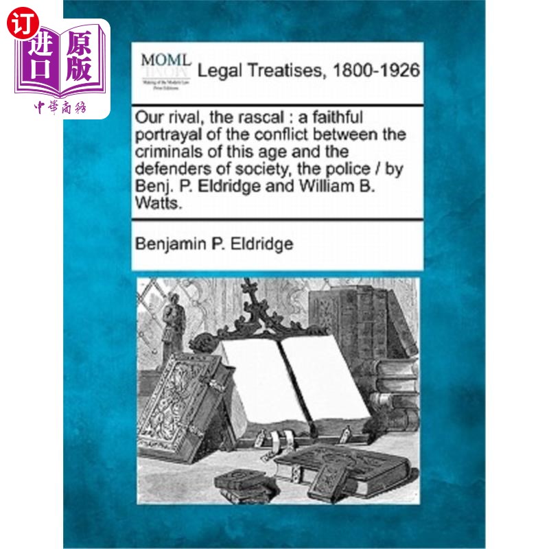 海外直订Our Rival, the Rascal: A Faithful Portrayal of the Conflict Between the Criminal 《我们的对手，流氓:这个时