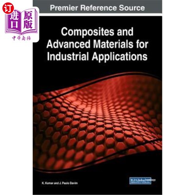 海外直订Composites and Advanced Materials for Industrial Applications 工业用复合材料和先进材料