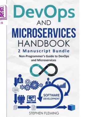 海外直订DevOps And Microservices Handbook: Non-Programmer's Guide to DevOps and Microser DevOps和微服务