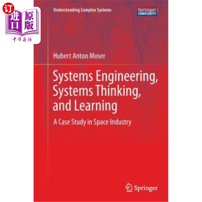 海外直订Systems Engineering, Systems Thinking, and Learning: A Case Study in Space Indus 系统工程、系统思维与学习: