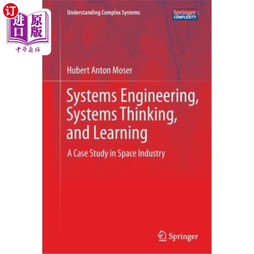 海外直订Systems Engineering, Systems Thinking, and Learning: A Case Study in Space Indus 系统工程、系统思维与学习: