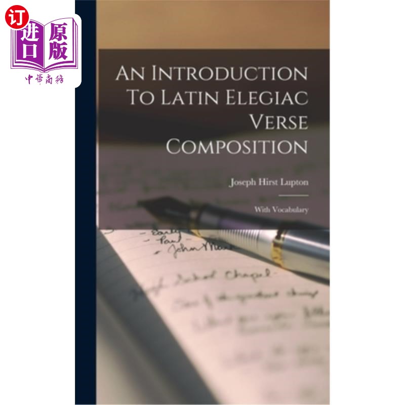 海外直订An Introduction To Latin Elegiac Verse Composition: With Vocabulary 拉丁挽歌诗歌写作导论:用词汇