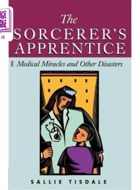 海外直订医药图书The Sorcerer's Apprentice: Medical Miracles and Other Disasters 巫师学徒：医疗奇迹和其他灾难