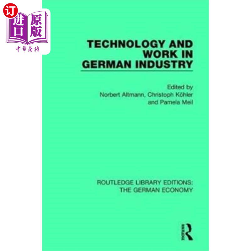 海外直订Technology and Work in German Industry 德国工业的技术和工作