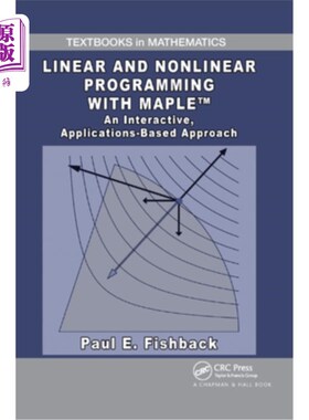 海外直订Linear and Nonlinear Programming with Maple: An Interactive, Applications-Based  线性和非线性规划与M