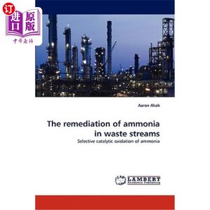 海外直订The remediation of ammonia in waste streams污水中氨氮的修复