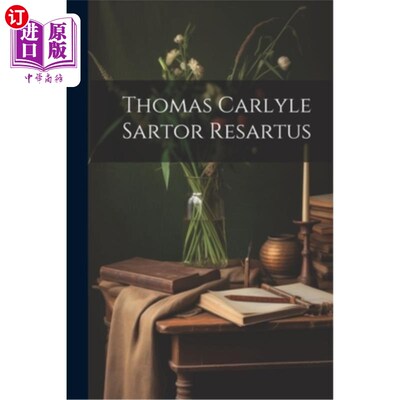 海外直订Thomas Carlyle Sartor Resartus 托马斯·卡莱尔