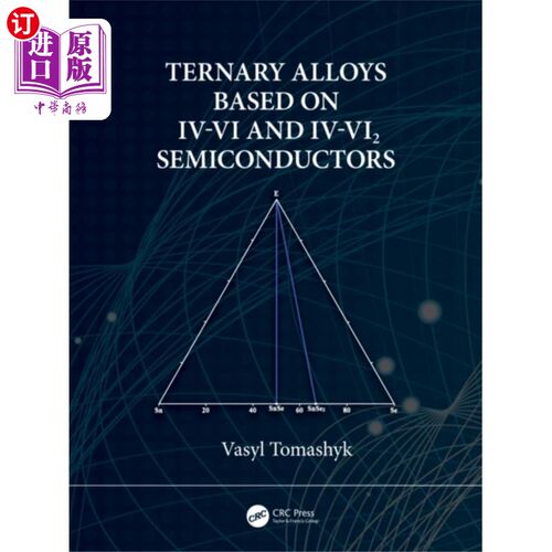 海外直订Ternary Alloys Based on IV-VI and IV-VI2 Semicon... 基于IV-VI和IV-VI2半导体的三元合金