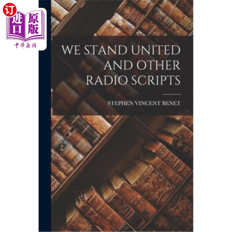 海外直订We Stand United and Other Radio Scripts 我们团结一致和其他广播节目