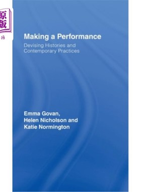 海外直订Making a Performance: Devising Histories and Contemporary Practices 表演:设计历史与当代实践