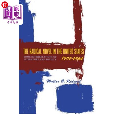 海外直订The Radical Novel in the United States, 1900-1954: Some Interrelations of Litera 1900-1954年
