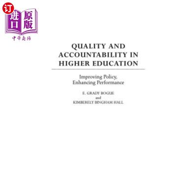 海外直订Quality and Accountability in Higher Education: Improving Policy, Enhancing Perf 高等教育的质量与问责:改进