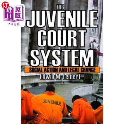 海外直订The Juvenile Court System: Social Action and Legal Change 少年法庭系统:社会行动与法律变革