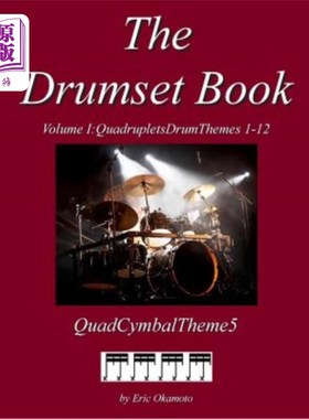 海外直订The Drumset Book Vol. I Cymbal5: Quadruplet DrumThemes 1-12 鼓书第一卷钹5:四联鼓主题1-12