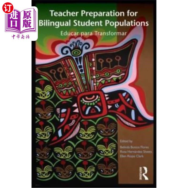 海外直订Teacher Preparation for Bilingual Student Populations: Educar Para Transformar 双语学生人口的教师准备：Educ