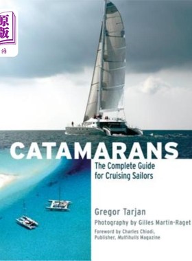 海外直订Catamarans: The Complete Guide for Cruising Sailors 双体船:巡航水手的完整指南