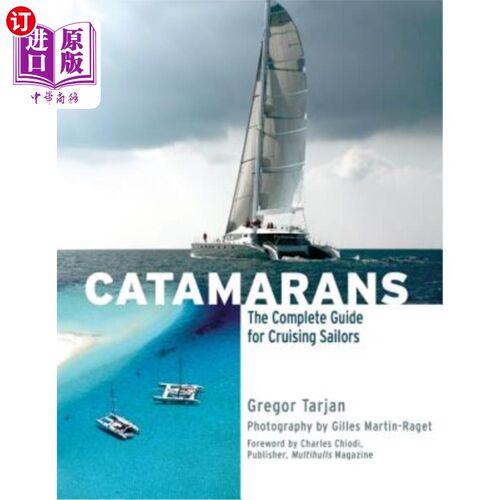 海外直订Catamarans: The Complete Guide for Cruising Sailors 双体船:巡航水手的完整指南