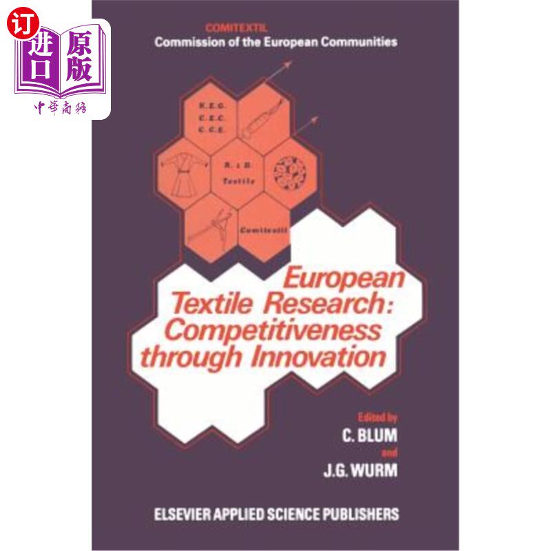 海外直订European Textile Research: Competitiveness Through Innovation: Competitiveness T 欧洲纺织研究：通过创新提高