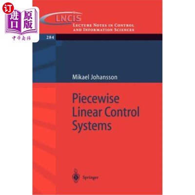 海外直订Piecewise Linear Control Systems: A Computational Approach 分段线性控制系统:计算方法