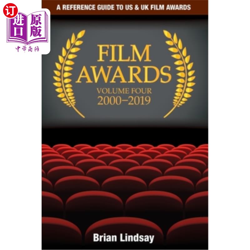 海外直订Film Awards: A Reference Guide to US & UK Film Awards Volume Four 2000-2019 电影奖:美国和英国电影奖参考指南