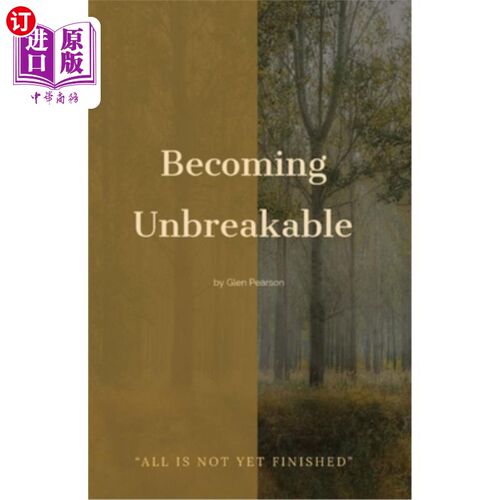 海外直订Becoming Unbreakable 成为牢不可破的