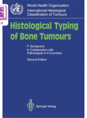 海外直订医药图书Histological Typing of Bone Tumours 骨肿瘤的组织学分型