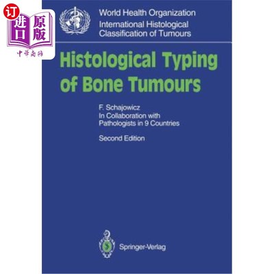 海外直订医药图书Histological Typing of Bone Tumours 骨肿瘤的组织学分型