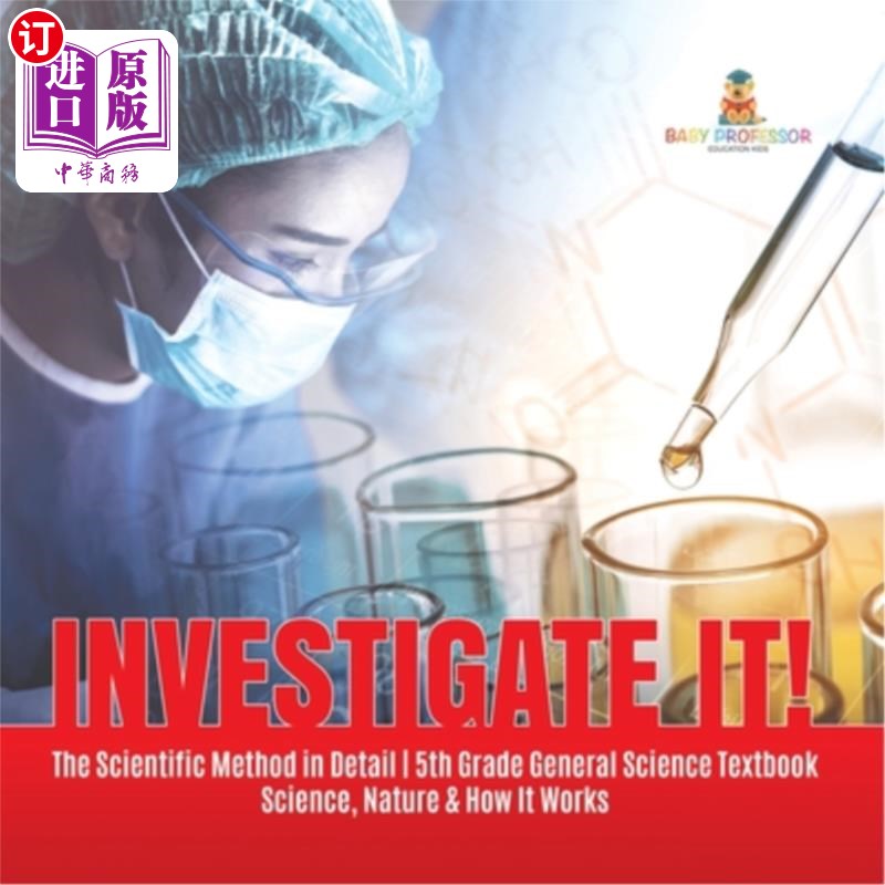海外直订Investigate It! The Scientific Method in Detail 5th Grade General Science Textbo 调查一下！《科学方法》详细