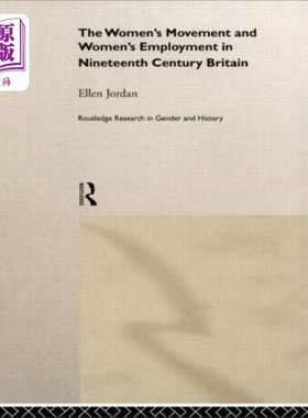 海外直订Women's Movement and Women's Employment in Ninet... 十九世纪英国的妇女运动与妇女就业