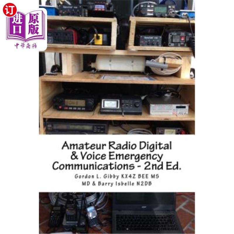 海外直订Amateur Radio Digital and Voice Emergency Communications: Build your community g 业余无线电数字和语音应急通