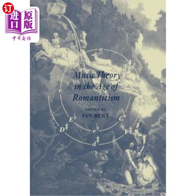 海外直订Music Theory in the Age of Romanticism 浪漫主义时代的音乐理论