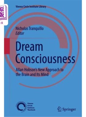 海外直订医药图书Dream Consciousness: Allan Hobson's New Approach to the Brain and Its Mind 梦的意识:艾伦霍布森的大