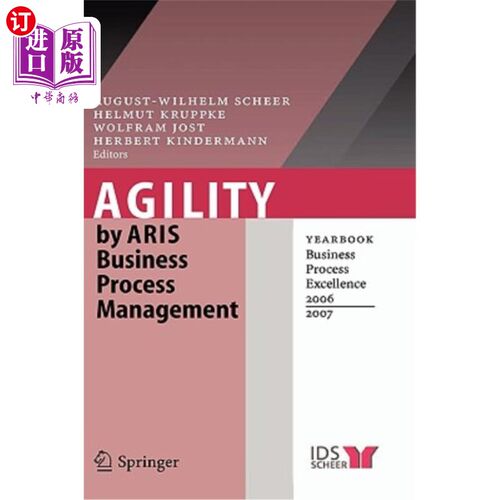 海外直订Agility by Aris Business Process Management: Yearbook Business Process Excellenc Aris业务流程管理的敏捷性：