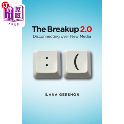 海外直订The Breakup 2.0: Disconnecting Over New Media 分手2.0:通过新媒体断开联系