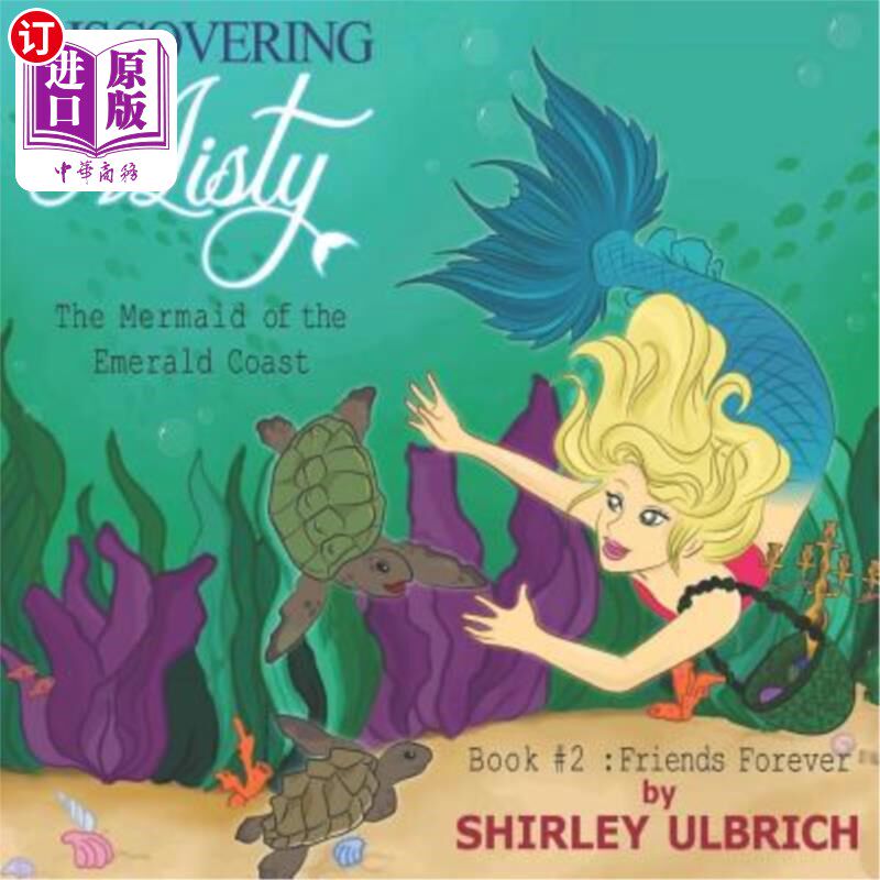 海外直订Discovering Misty, the Mermaid of the Emerald Coast: Book #2: Friends Forever 发现翡翠海岸的美人鱼米斯蒂: