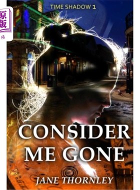 海外直订Consider Me Gone: A Time Travel Mystery 《我走了:时间旅行之谜》
