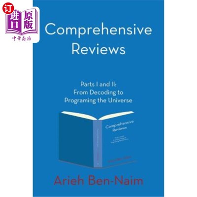 海外直订Comprehensive Reviews Parts I and II: From Decoding to Programing the Universe 综合评述第一部分和第二部分：
