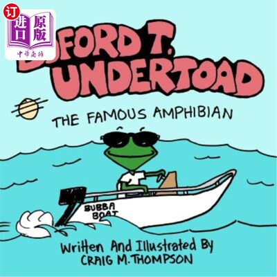 海外直订Buford T. Undertoad The Famous Amphibian Buford T. Undertoad著名的两栖动物