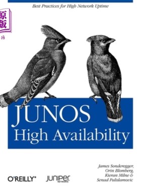 海外直订Junos High Availability: Best Practices for High Network Uptime Junos高可用性：高正常运行时间的最佳实践