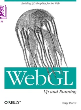 海外直订Webgl: Up and Running: Building 3D Graphics for the Web Webgl：启动并运行：为Web构建3D图形