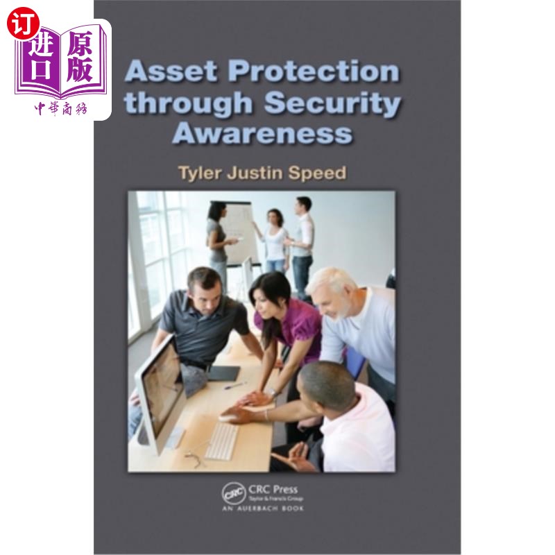海外直订Asset Protection Through Security Awareness: A Framework to Plan, Manage, and Ma 通过安全意识保护资产:计划