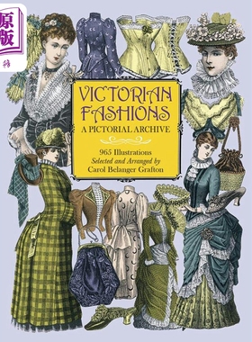 Victorian Fashions  维多利亚时代时装图鉴: 绘画典藏  965幅插图 进口艺术 宫廷服装艺术复古维多利亚时尚【中商原版】