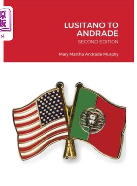 海外直订Lusitano to Andrade-Second Edition: A Family History 卢西塔诺到安德拉德——第二版:家族历史