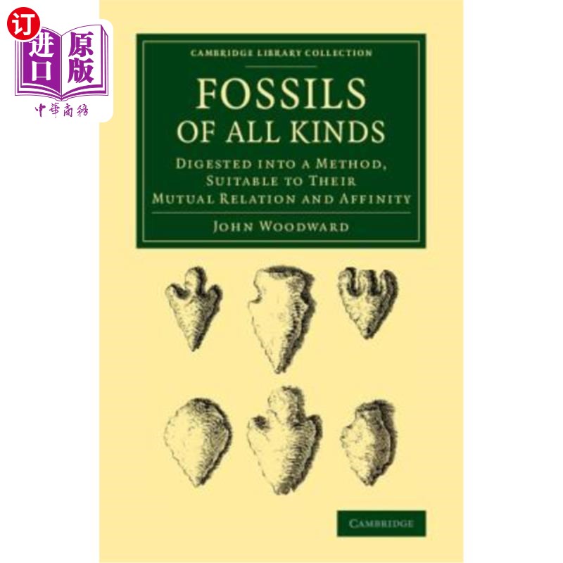 海外直订Fossils of All Kinds: Digested Into a Method, Suitable to Their Mutual Relation  各种化石:一种适合它们相互