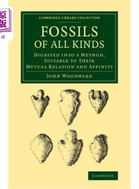 海外直订Fossils of All Kinds: Digested Into a Method, Suitable to Their Mutual Relation  各种化石:一种适合它们相互